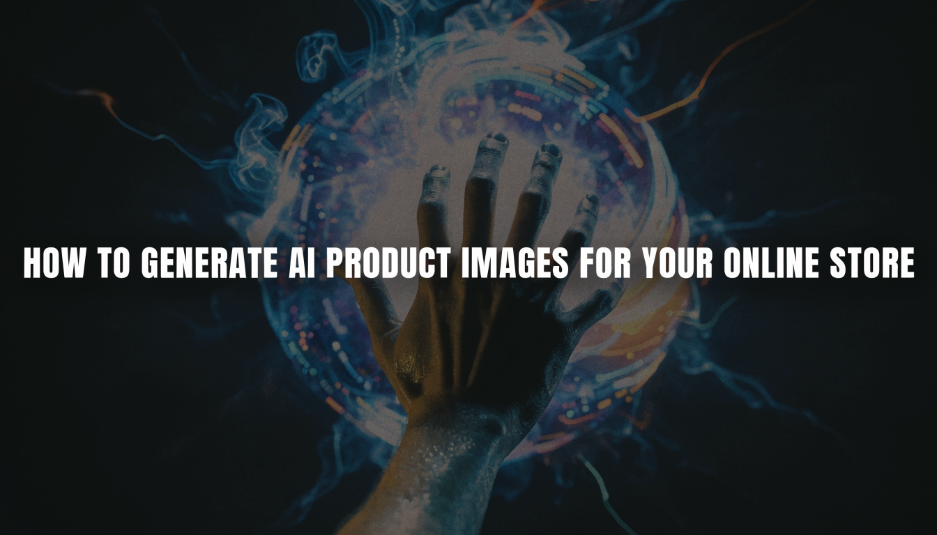 How to Generate AI Product Images for Your Online Store